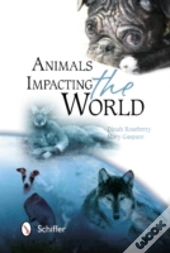 Animals Impacting The World