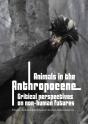 Animals In The Anthropocene - Preview