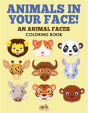 Animals In Your Face! An Animal Faces Coloring Book - Preview