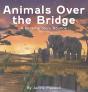 Animals Over The Bridge - Preview