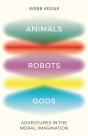 Animals, Robots, Gods - Preview
