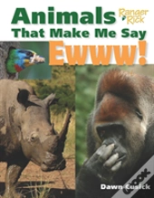Animals That Make Me Say Ewww! (National Wildlife Federation)