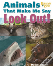 Animals That Make Me Say Look Out! (National Wildlife Federation)