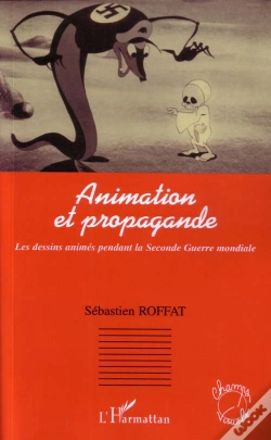 Capa do artigo Animation Et Propagande, Les Dessins Animes Pendant La Seconde Guerre Mondiale