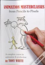 Animation Masterclasses: From Pencils To Pixels