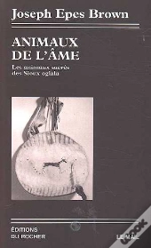 Animaux De L'Ame - Les Animaux Sacres Des Sioux Oglala