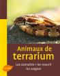 Animaux De Terrarium ; Les Connaître, Les Nourrir, Les Soigner - Preview