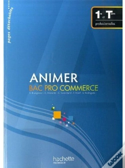 Capa do artigo Animer ; 1ère Et Terminale Professionnelles ; Bac Pro Commerce ; Livre De L'Élève