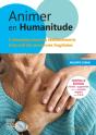 Animer En Humanitude ; L'Animation Dans Les Établissements D'Accueil Des Personnes Fragilisées (2e Édition) - Preview