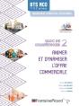 Animer Et Dynamiser L'Offre Commerciale ; Bts Mco ; Bloc De Compétences 2 ; Livre De L'Élève - Preview