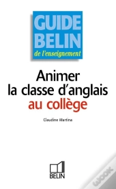 Animer La Classe D'Anglais Au Collège