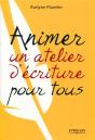 Animer Un Atelier D'Écriture Pour Tous - Preview