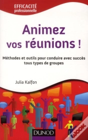 Capa do artigo Animez Vos Réunions ! Méthodes Et Outils Pour L