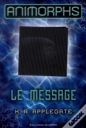 Animorphs 4 (Le Message)