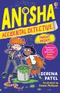 Anisha, Accidental Detective: Fright Night - Preview