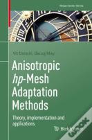 Anisotropic Hp-Mesh Adaptation Methods