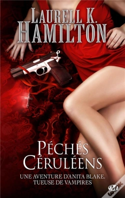 Capa do artigo Anita Blake, T.11 : Peches Ceruleens