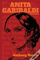 Anita Garibaldi, A Biography