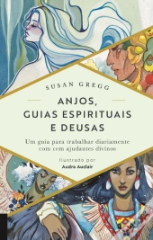Anjos, Guias Espirituais e Deusas