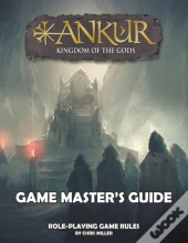 Ankur Game Master'S Guide: Game Master'S