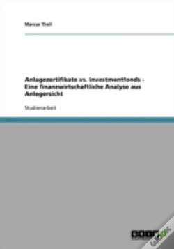 Capa do artigo Anlagezertifikate Vs. Investmentfonds - Eine Finanzwirtschaftliche Analyse Aus Anlegersicht