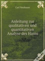 Anleitung Zur Qualitativen Und Quantitativen Analyse Des Harns