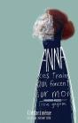 Anna, Ces Trains Qui Foncent Sur Moi - Preview