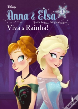 Capa do artigo Anna & Elsa 1 - Viva A Rainha!