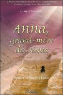 Anna ; Grand-Mère De Jésus