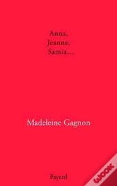 Anna, Jeanne, Samia...
