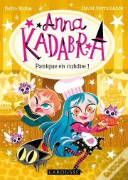 Anna Kadabra - Dangereuses Pâtisseries !