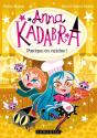Anna Kadabra - Dangereuses Pâtisseries ! - Preview