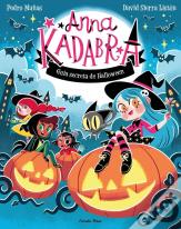 Anna Kadabra. Guia Secreta De Halloween