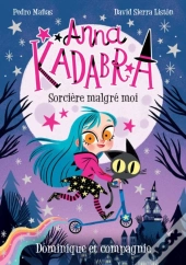 Anna Kadabra - Sorcière Malgré Moi