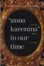 Anna Karenina In Our Time - Preview