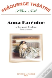 Anna Karénine ; D'Après Léon Tolstoï