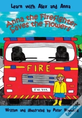 Anna The Firefighter Saves The Flowers