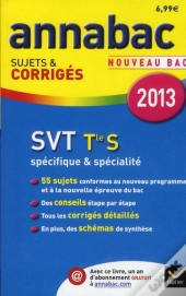 Annabac 2013 Sciences De La Vie Et De La Terre Terminale S Sujets Et Corriges