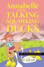 Annabelle And The Talking Squawking Ducks - Preview