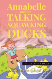 Annabelle And The Talking Squawking Ducks