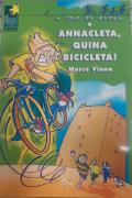Annacleta, Quina Bicicleta!