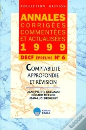 Capa do artigo Annales Actualisees, Corrigees Et Commentees 1999 Dpecf Epreuve N.6 Comptabilite Approfondie Et Revision