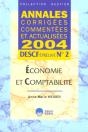 Annales Corrigees Commentees Et Actualisees 2004 ; Descf Epreuve N°2, Economie Et Comptabilite - Preview