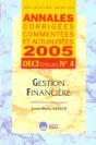 Annales Corrigees, Commentees Et Actualisees 2005 ; Decf, Epreuve N.4 ; Gestion Financiere - Preview