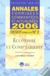Capa do artigo Annales Corrigees Commentees Et Actualisees 2006 ; Descf Epreuve N.2 ; Economie Et Comptabilite