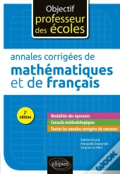 Annales Corrigées De Mathématiques Et De Français (2e Édition)