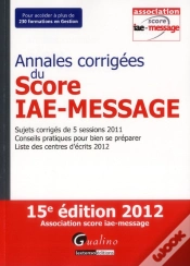 Capa do artigo Annales Corrigees Du Score Iae-Message-2012,15eme Edition
