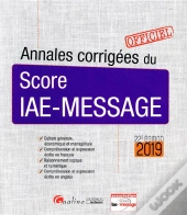 Annales Corrigees Du Score Iae-Message - 22eme Edition