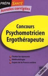 Annales Corrigees Psycho. Ergotherapeute 3ed.