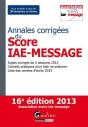 Annales Corriges Du Score Iae-Message -2013, 16eme Edition - Preview